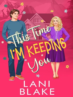 cover image of This Time I'm Keeping You (A Small Town Romantic Suspense)